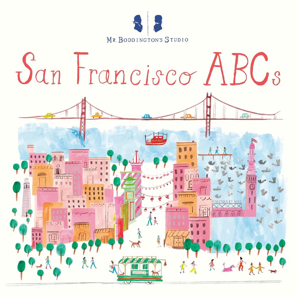 Mr. Boddington's Studio: San Francisco ABCs by Mr. Boddington's Studio - ISBN: 9781524793470
