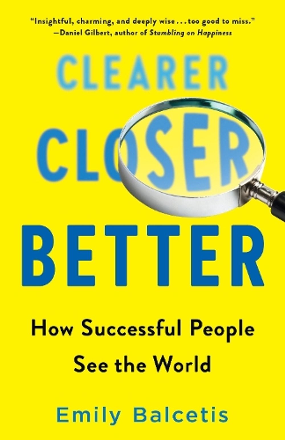Clearer, Closer, Better by Emily Balcetis - ISBN: 9781524796488