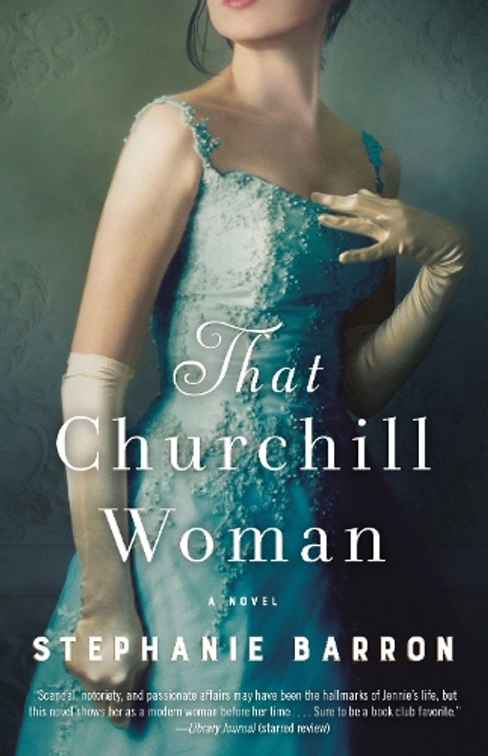 That Churchill Woman by Stephanie Barron - ISBN: 9781524799588