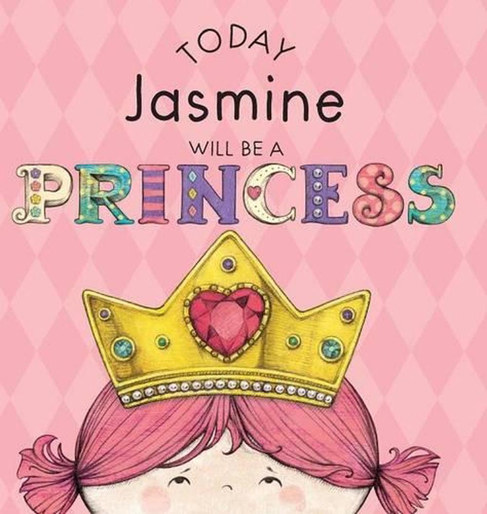 Today Jasmine Will Be a Princess, 9781524844257