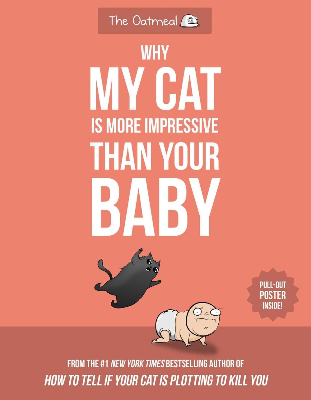 Why My Cat Is More Impressive Than Your Baby by Matthew Inman - ISBN: 9781524850623