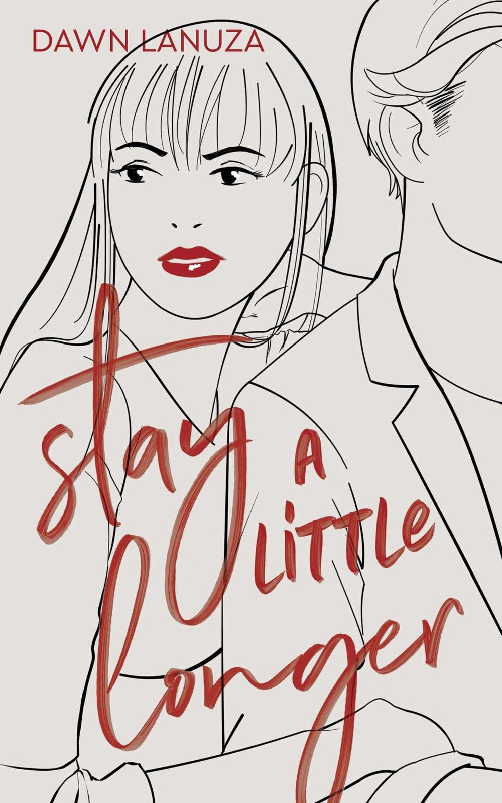 Stay a Little Longer by Dawn Lanuza - ISBN: 9781524851057