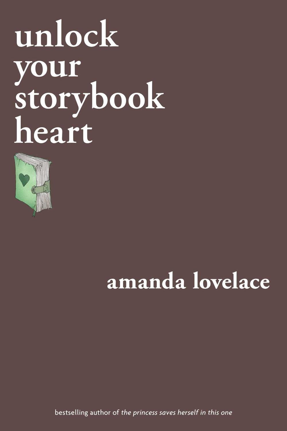 unlock your storybook heart by Amanda Lovelace - ISBN: 9781524851958
