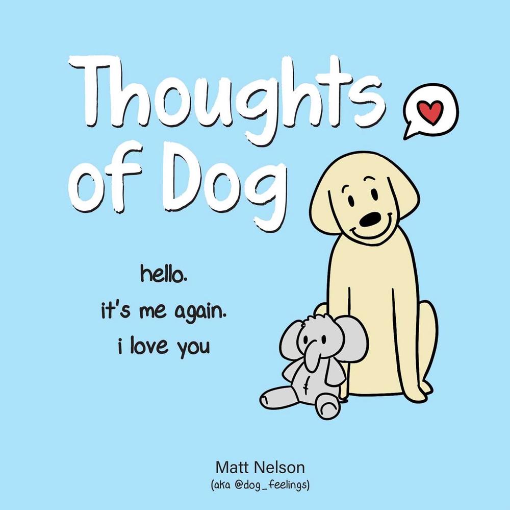 Thoughts of Dog by Matt Nelson - ISBN: 9781524853648