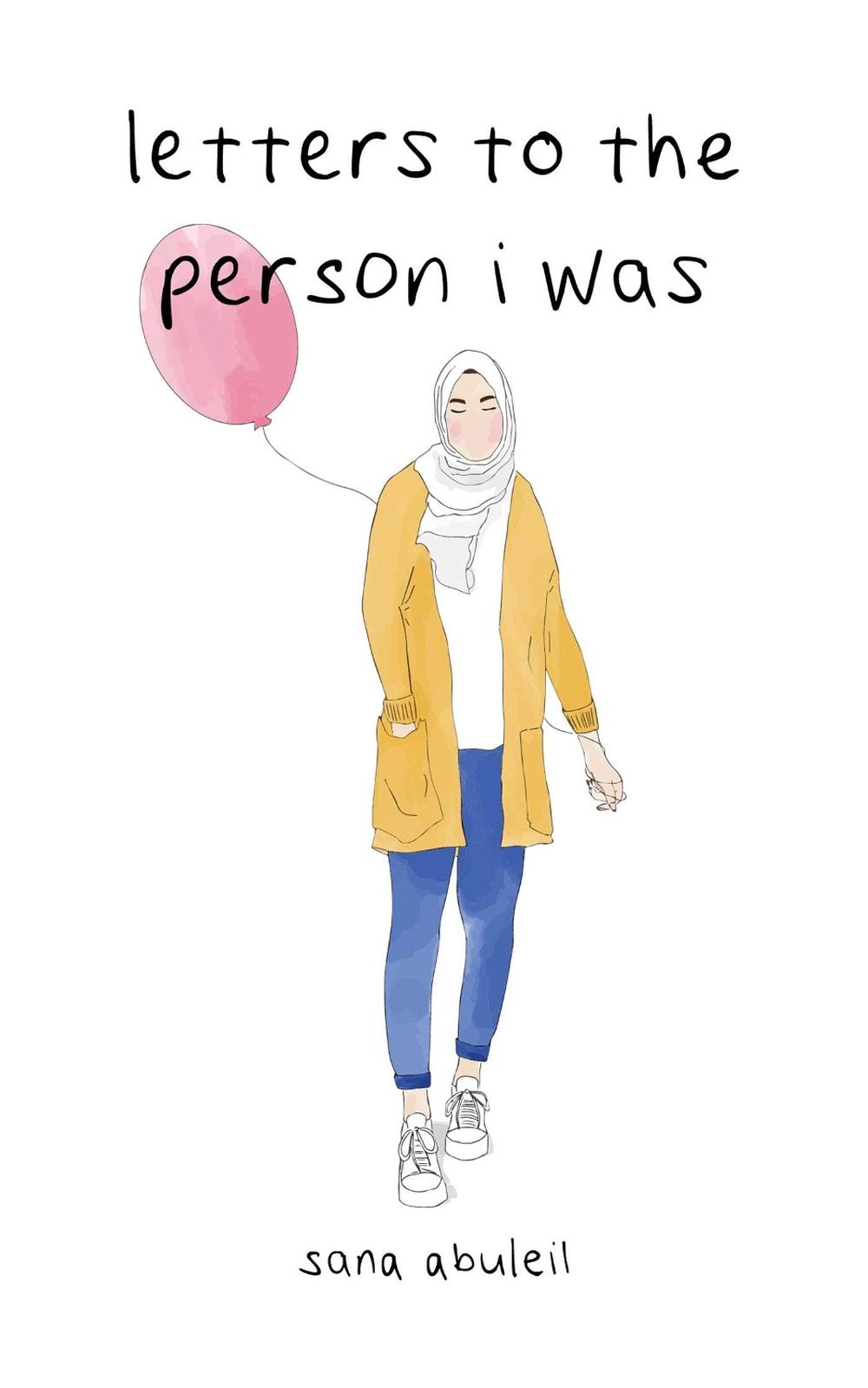 letters to the person i was by Sana Abuleil - ISBN: 9781524854041