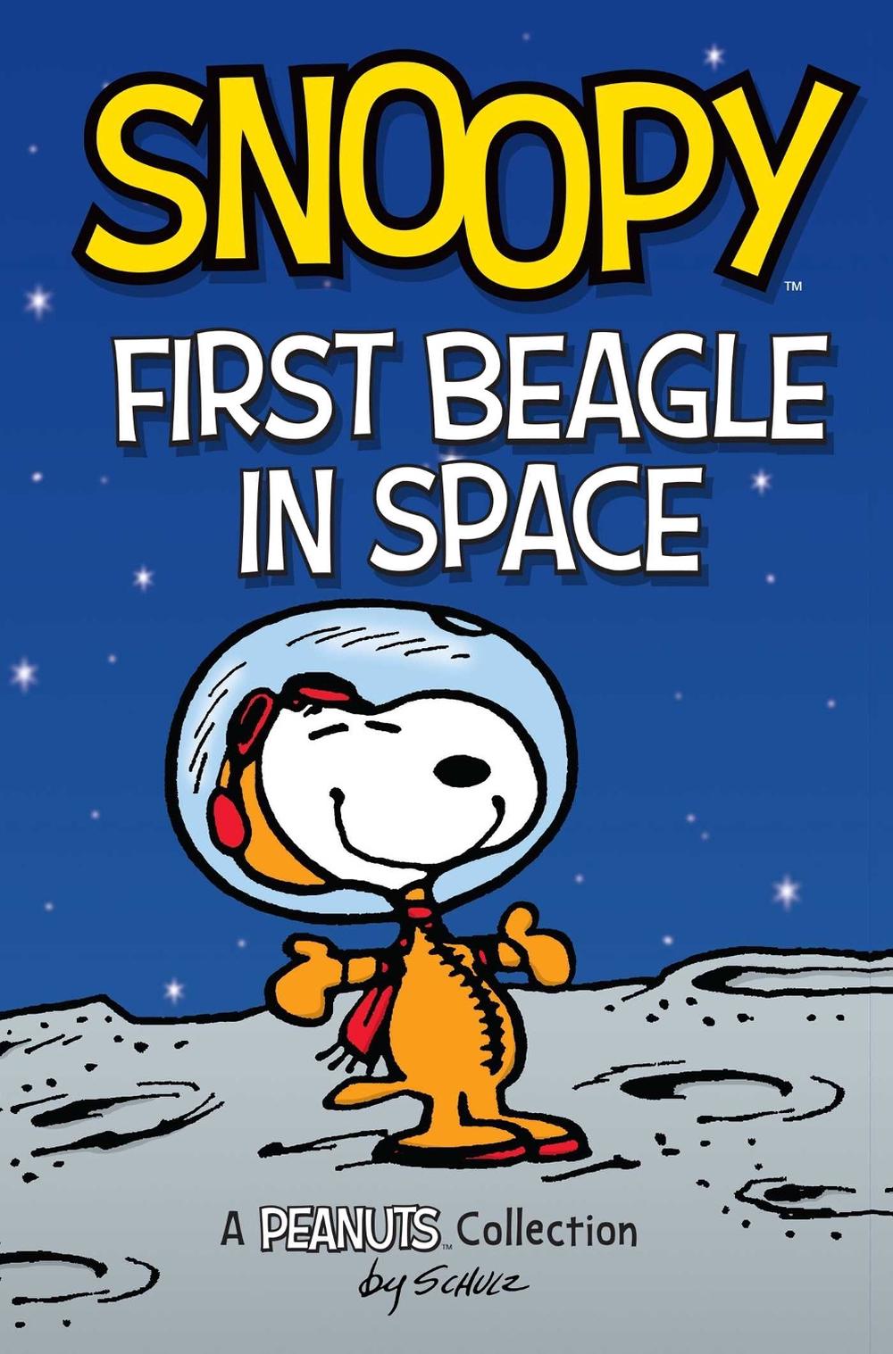 Snoopy: First Beagle in Space by Charles M. Schulz - ISBN: 9781524855628