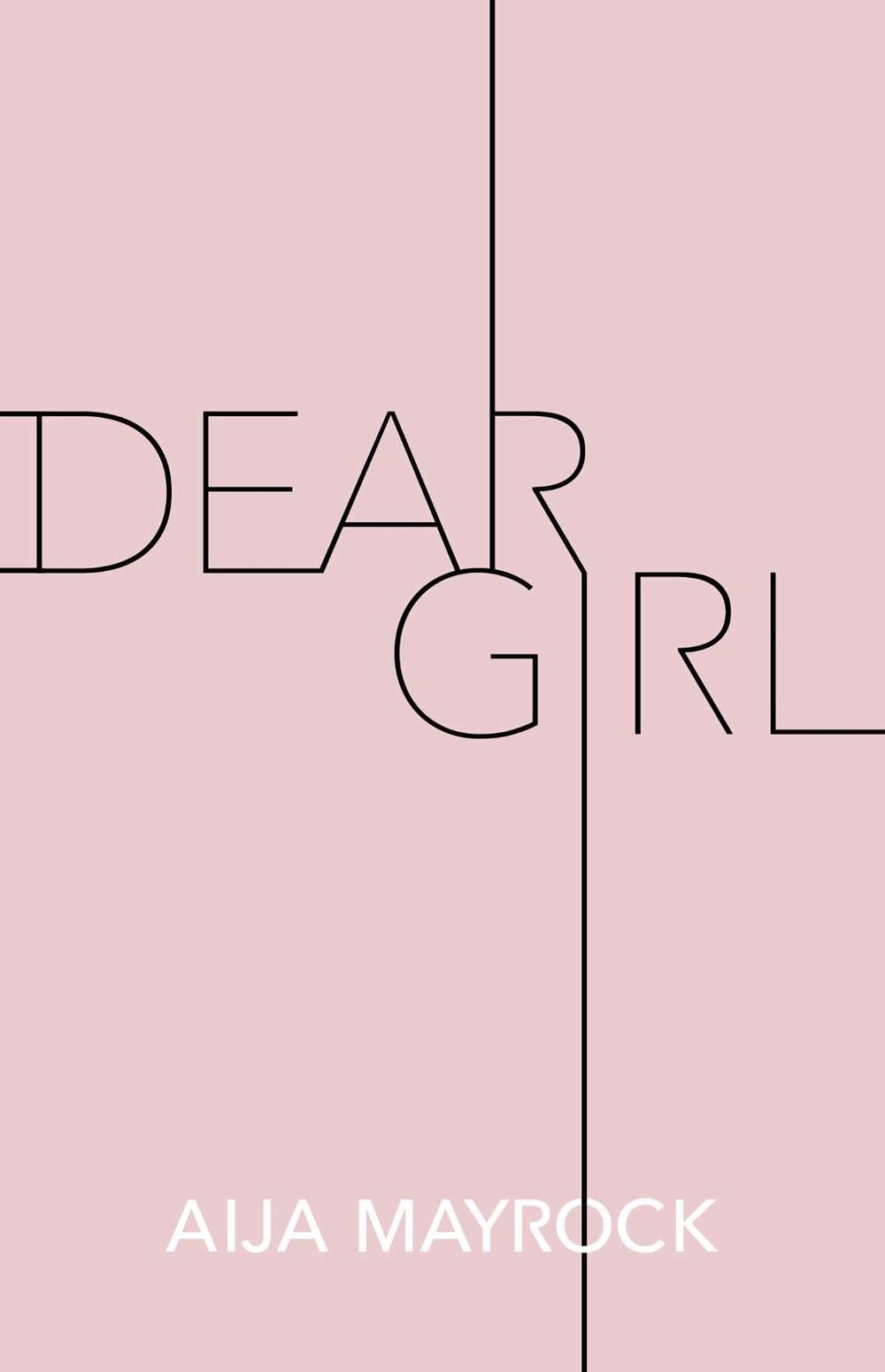 Dear Girl by Aija Mayrock - ISBN: 9781524856175
