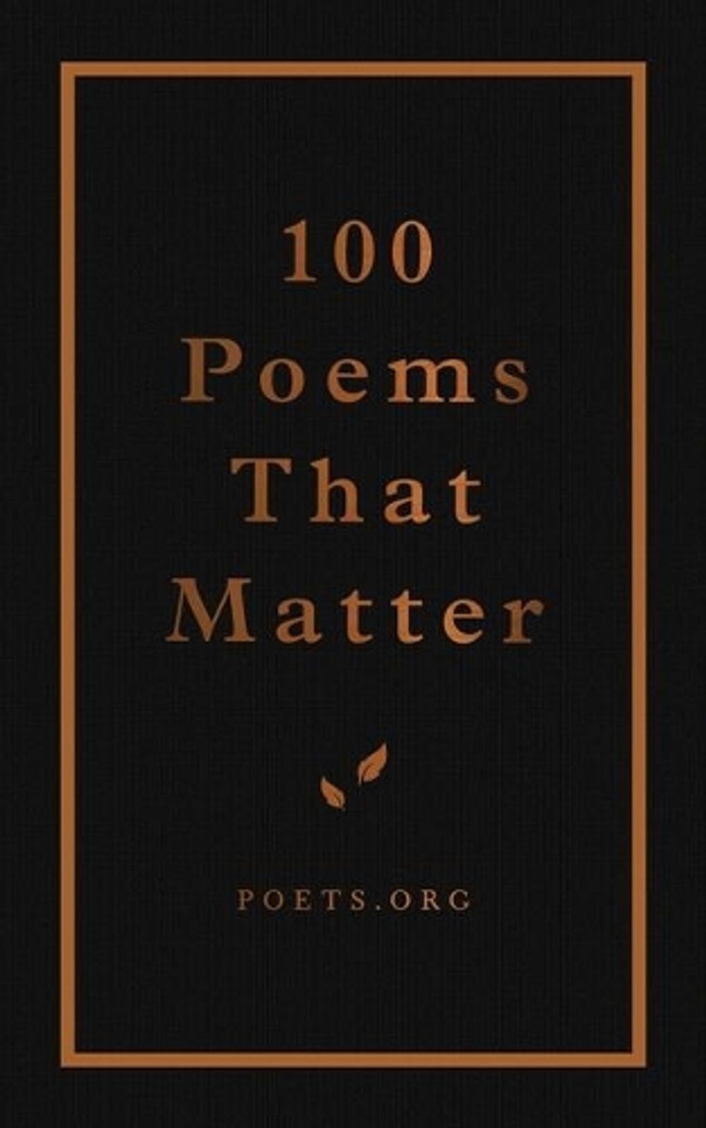 100 Poems That Matter by The Academy of American Poets - ISBN: 9781524858131