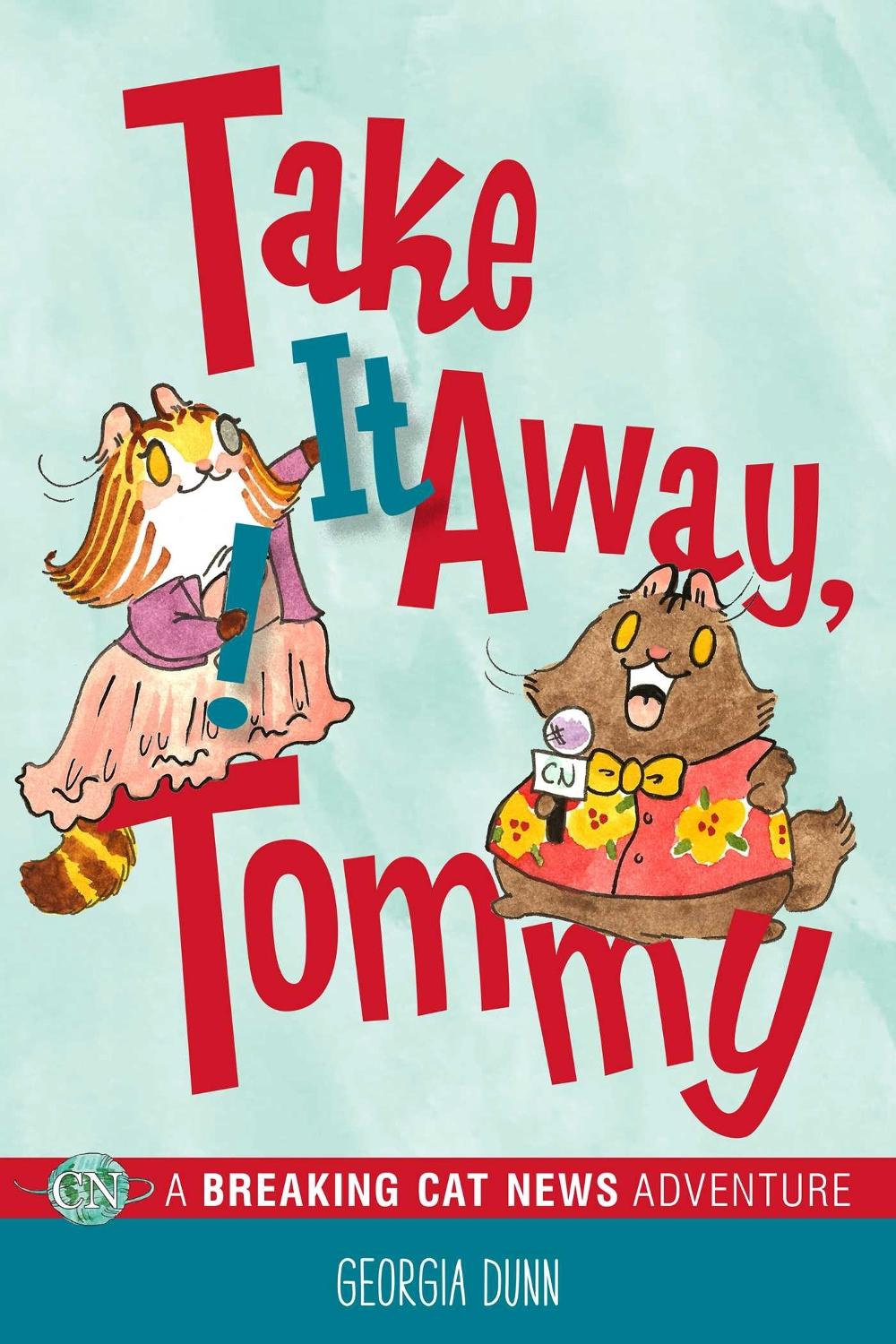 Take It Away, Tommy! by Georgia Dunn - ISBN: 9781524858186