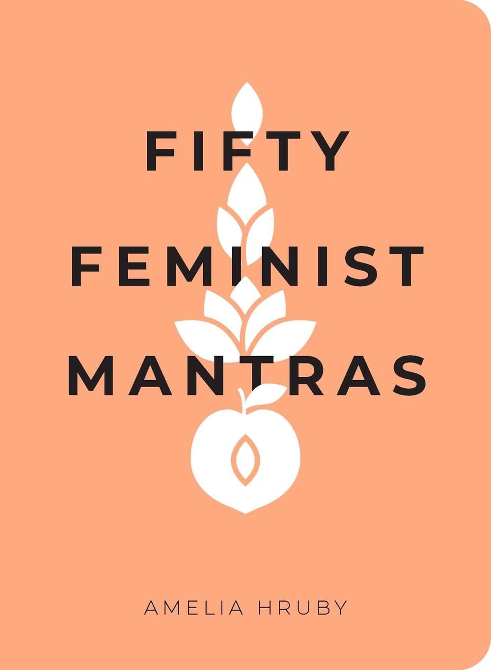 Fifty Feminist Mantras - ISBN: 9781524858827