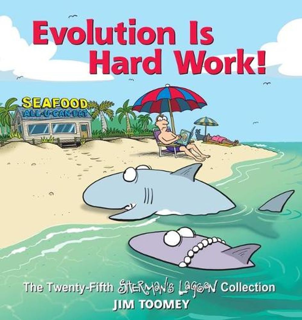 Evolution Is Hard Work! by Jim Toomey - ISBN: 9781524860745