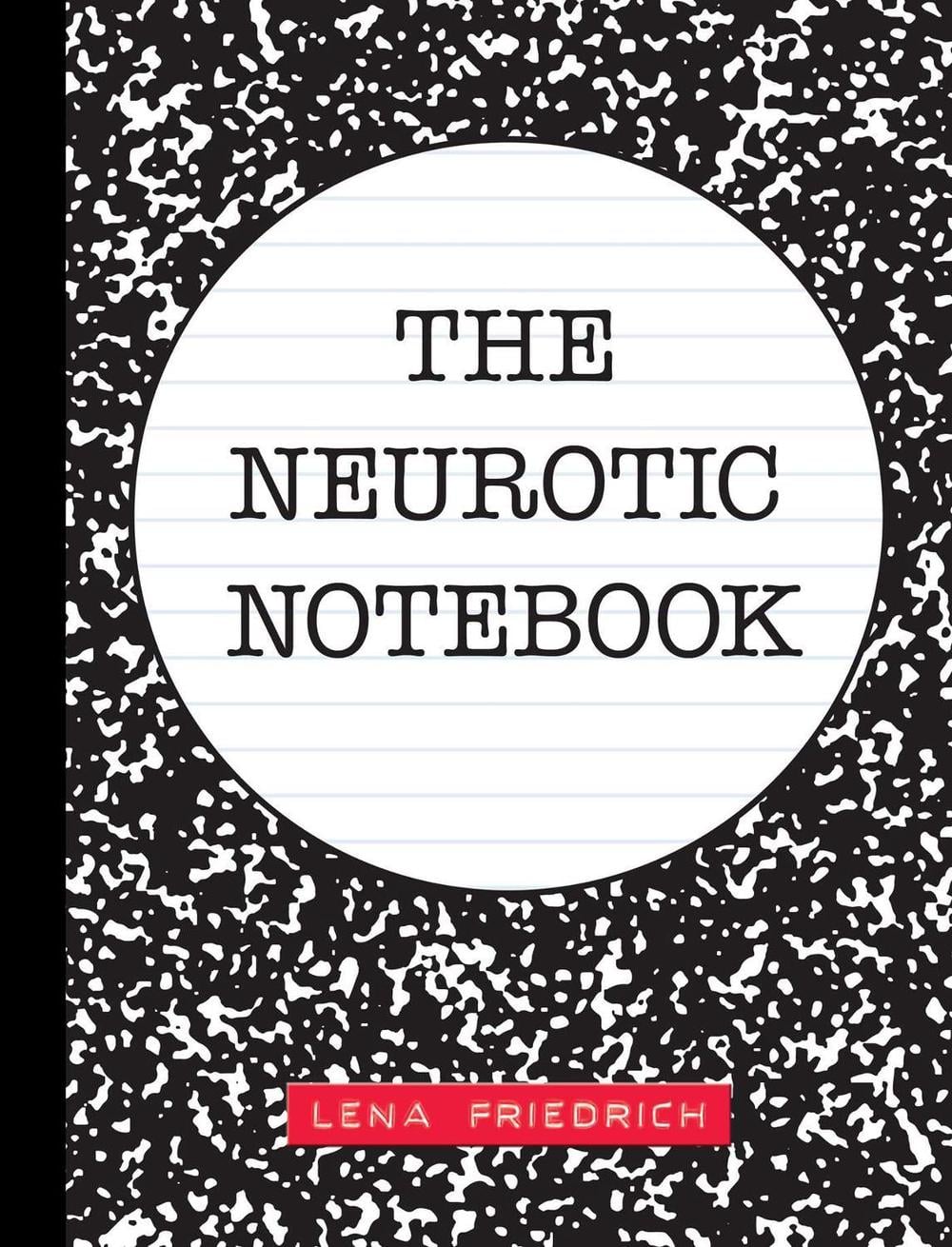 The Neurotic Notebook by Lena Friedrich - ISBN: 9781524863258