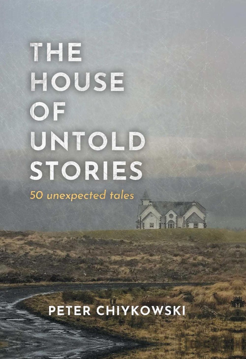 The House of Untold Stories by Peter Chiykowski - ISBN: 9781524864682