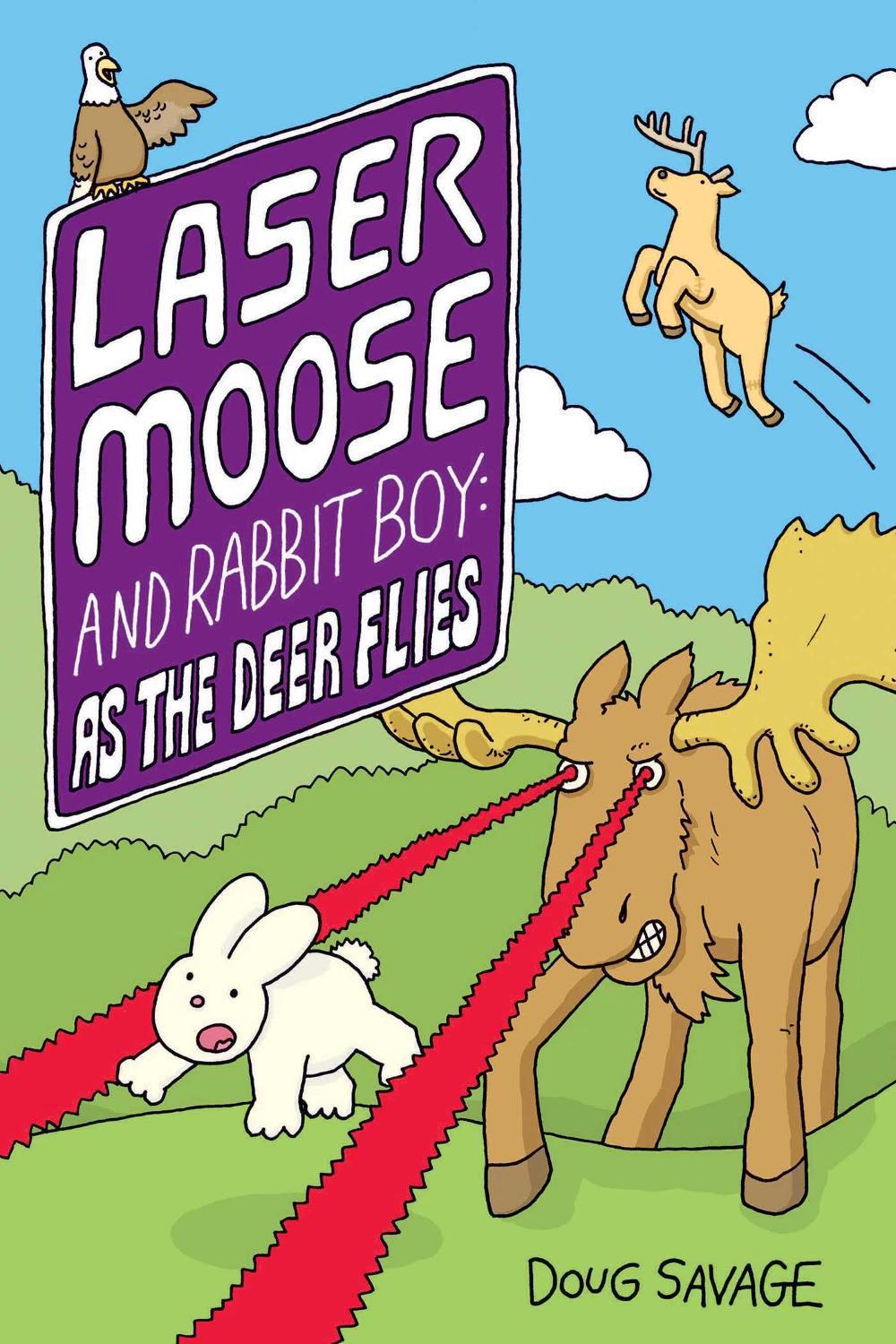 Laser Moose and Rabbit Boy: As the Deer Flies by Doug Savage - ISBN: 9781524864750