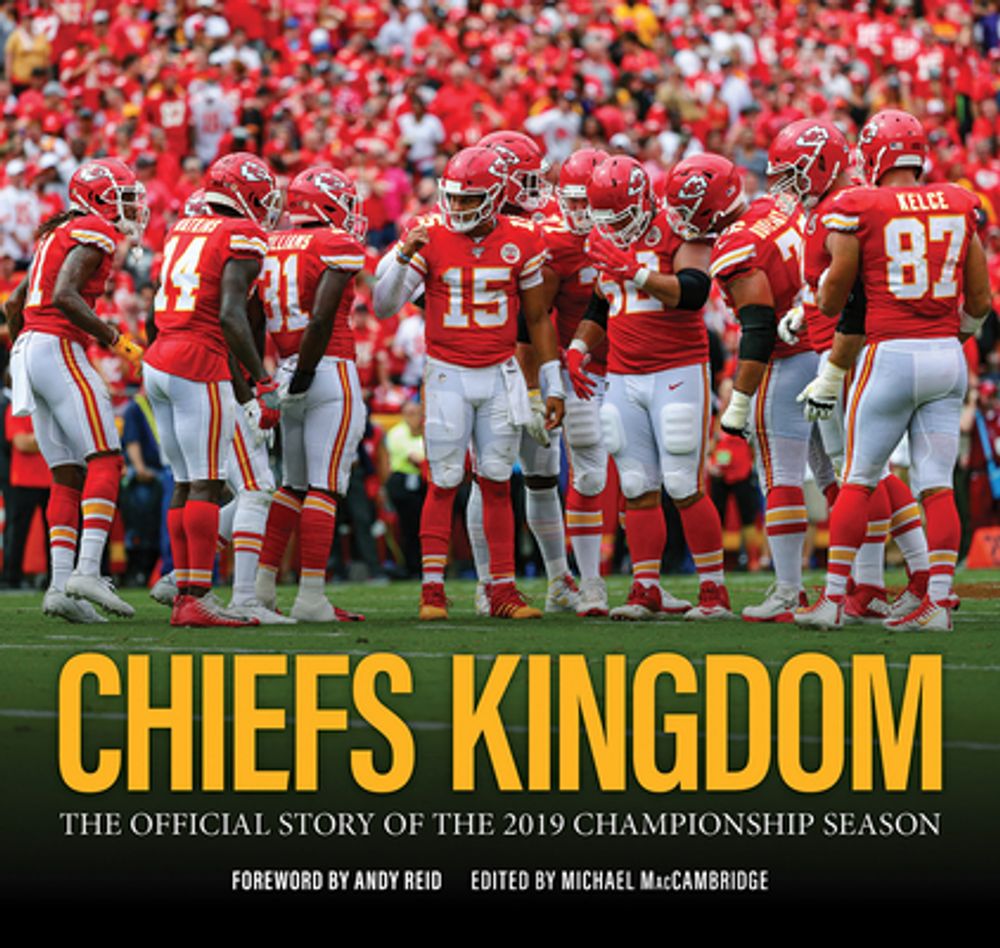 Chiefs Kingdom by Andy Reid - ISBN: 9781524864781
