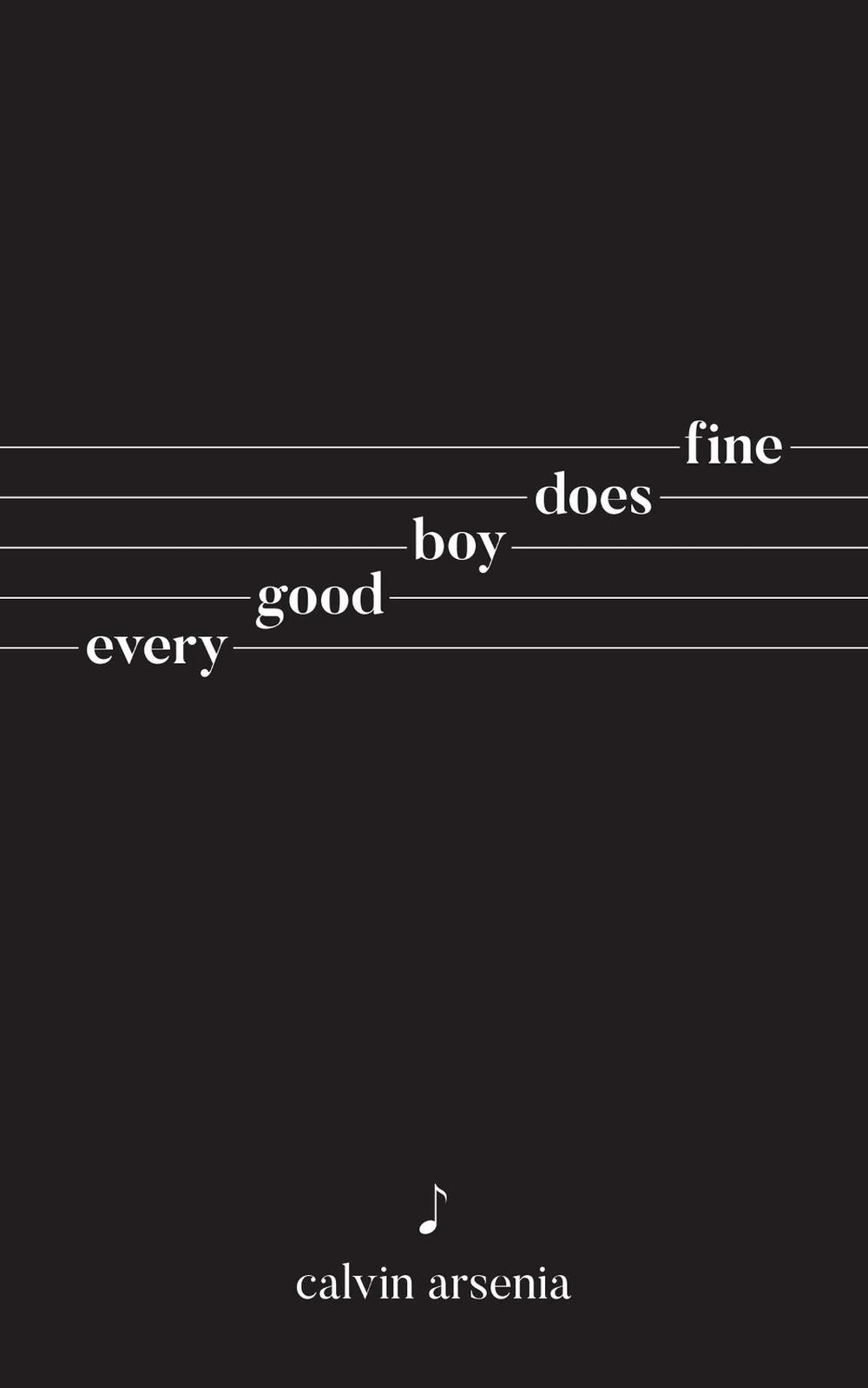 Every Good Boy Does Fine by Calvin Arsenia - ISBN: 9781524867218