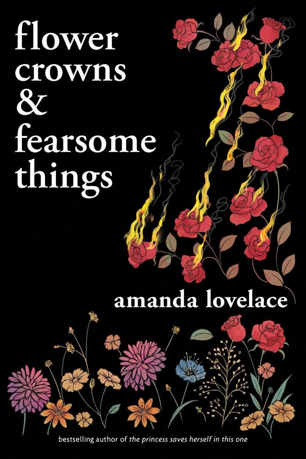 Flower Crowns & Fearsome Things by Amanda Lovelace - ISBN: 9781524867232