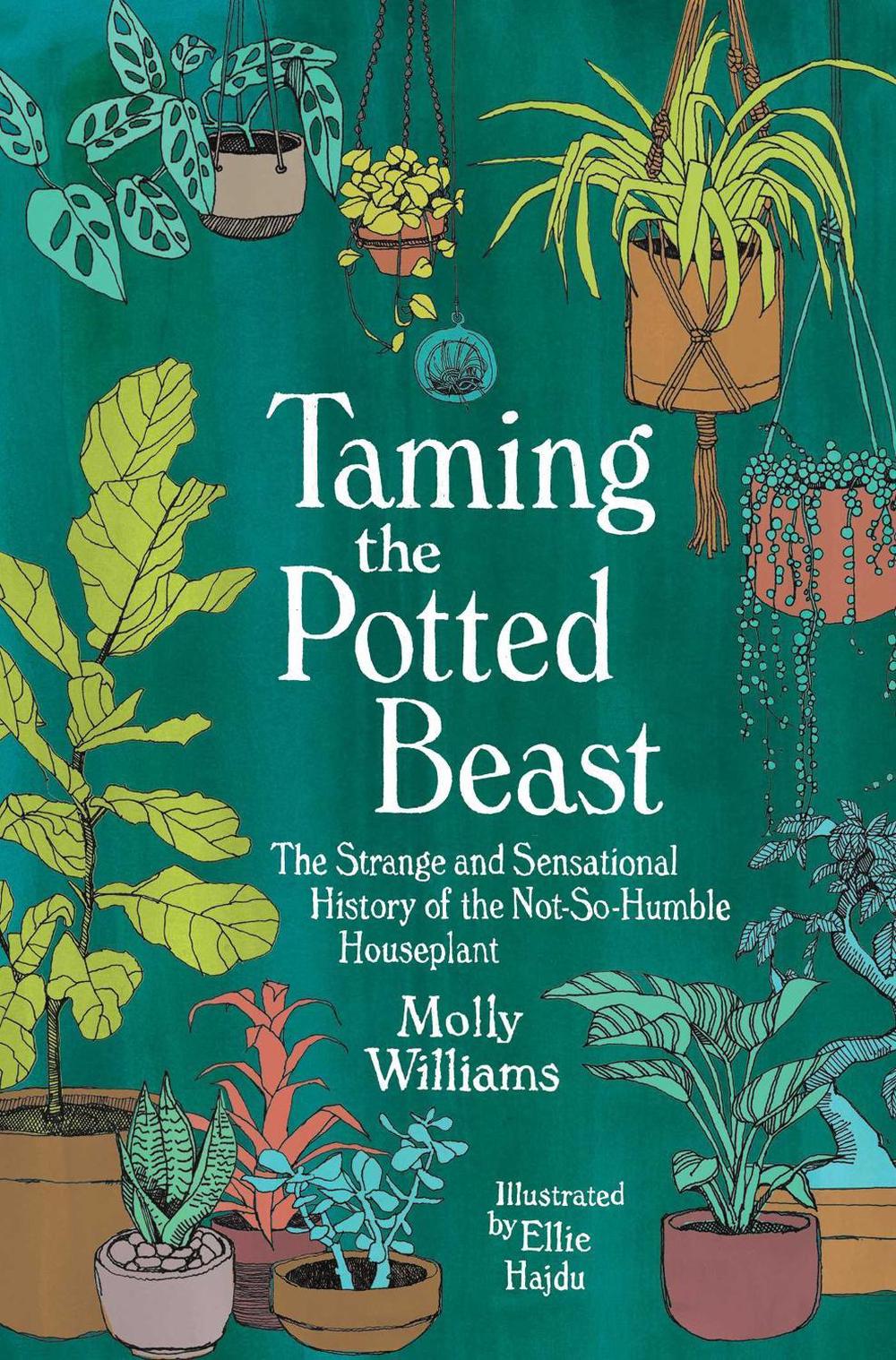 Taming the Potted Beast by Molly Williams - ISBN: 9781524869007