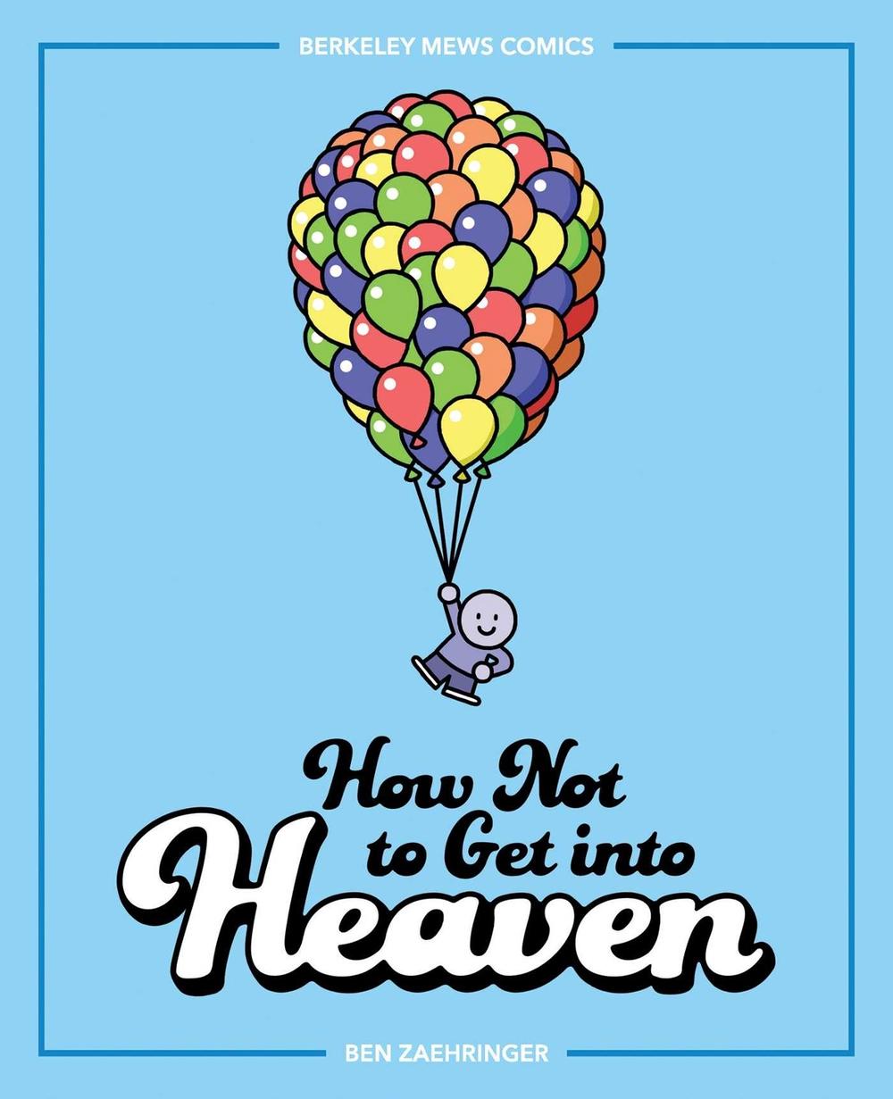 How Not to Get into Heaven by Ben Zaehringer - ISBN: 9781524869830