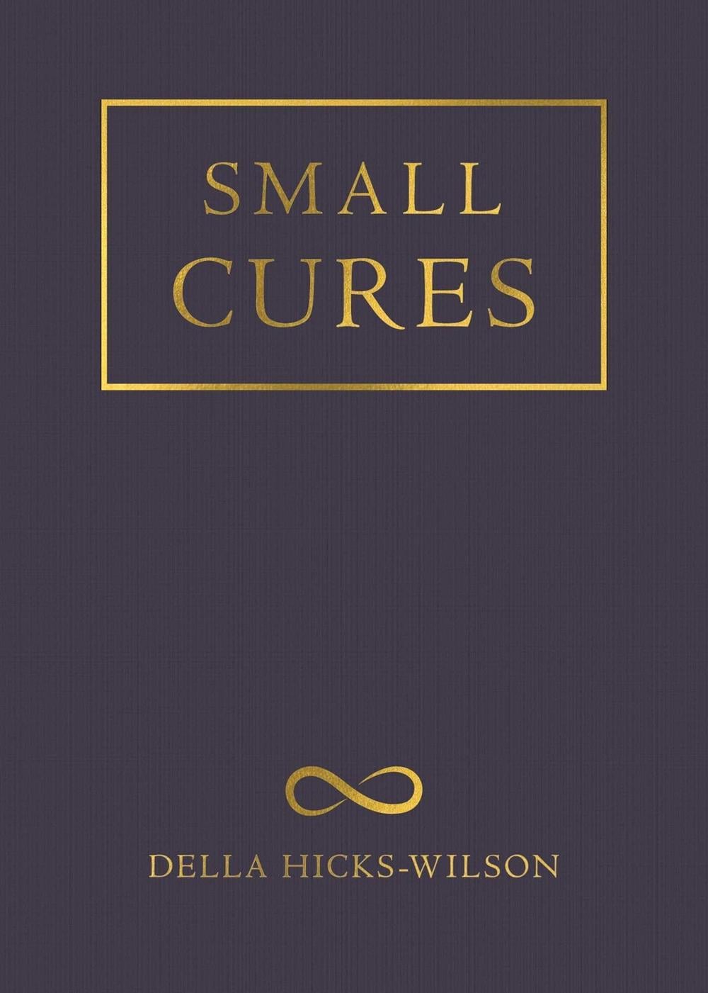 Small Cures by Della Hicks-Wilson - ISBN: 9781524869960