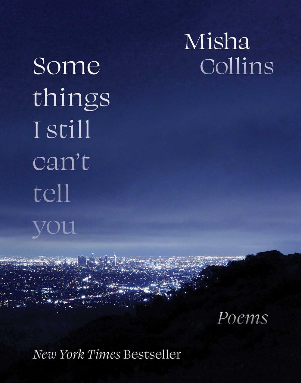 Some Things I Still Can't Tell You by Misha Collins - ISBN: 9781524870546