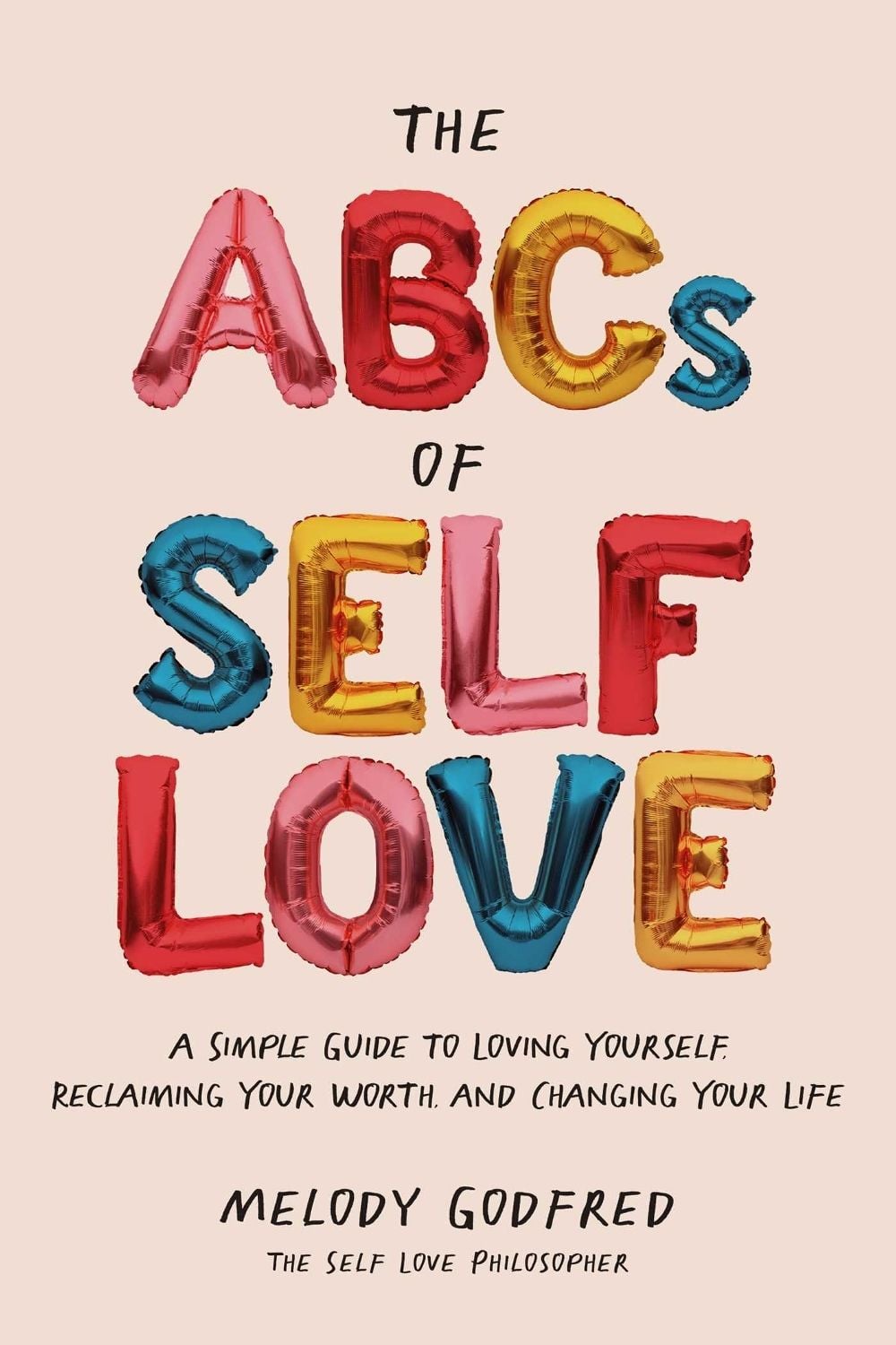 The ABCs of Self Love by Melody Godfred - ISBN: 9781524871239