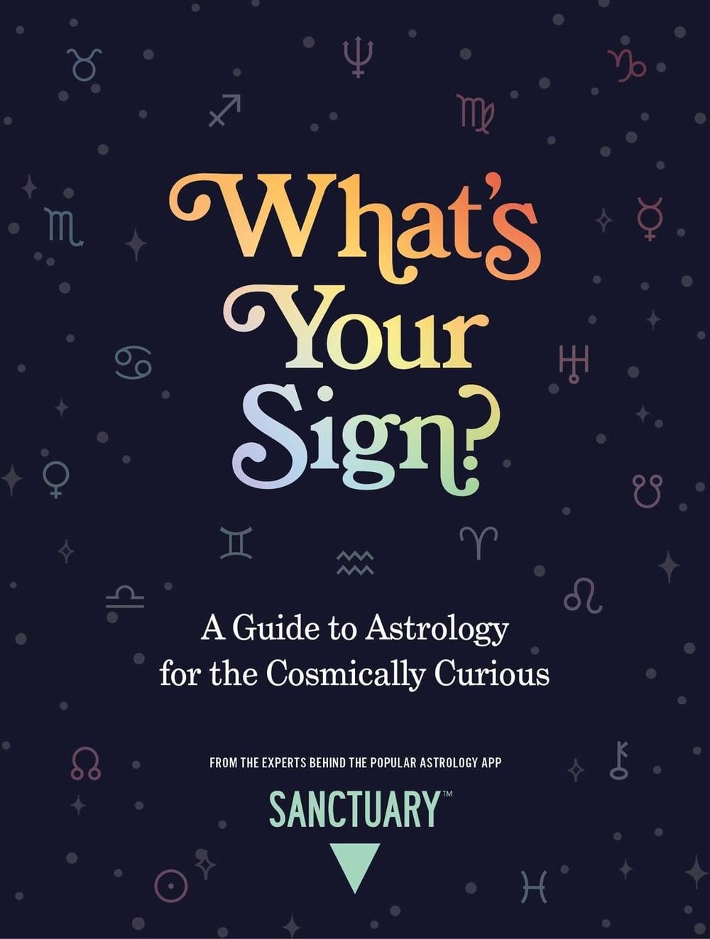 What's Your Sign? by Sanctuary Astrology - ISBN: 9781524871550