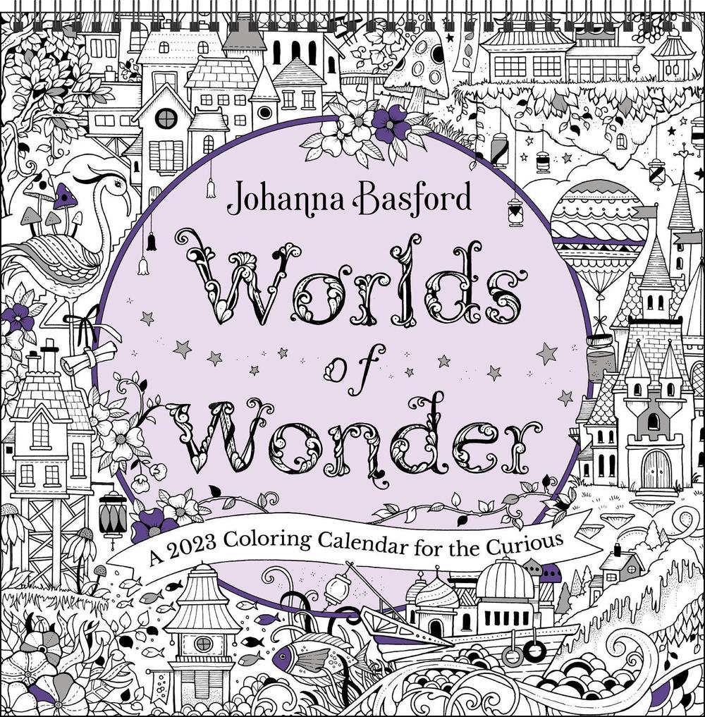 Johanna Basford Worlds of Wonder 2023 Coloring Wall Calendar by Johanna