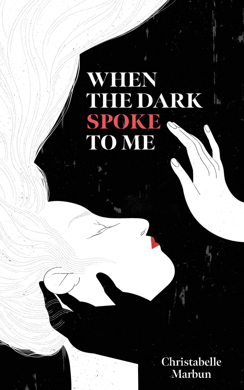 When the Dark Spoke to Me by Christabelle Marbun - ISBN: 9781524873912