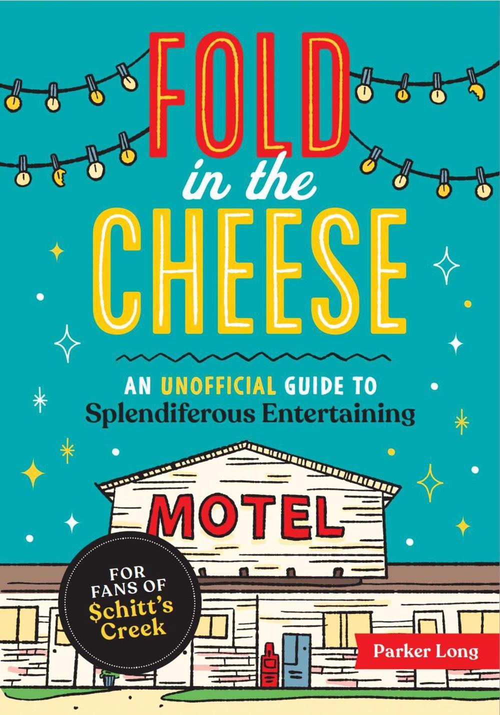 Fold in the Cheese by Parker Long - ISBN: 9781524875312