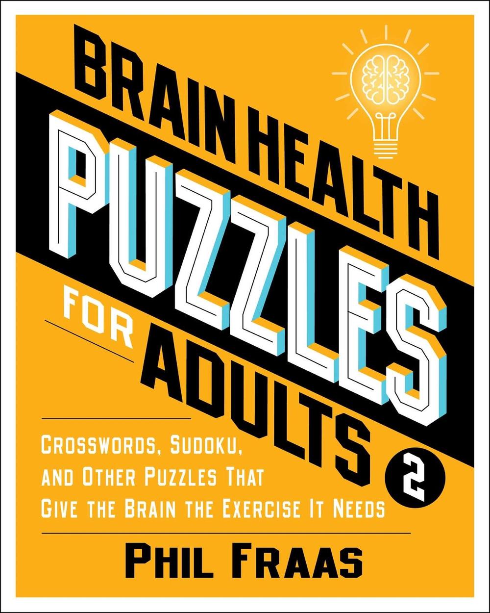 Brain Health Puzzles for Adults 2 by Phil Fraas - ISBN: 9781524880514