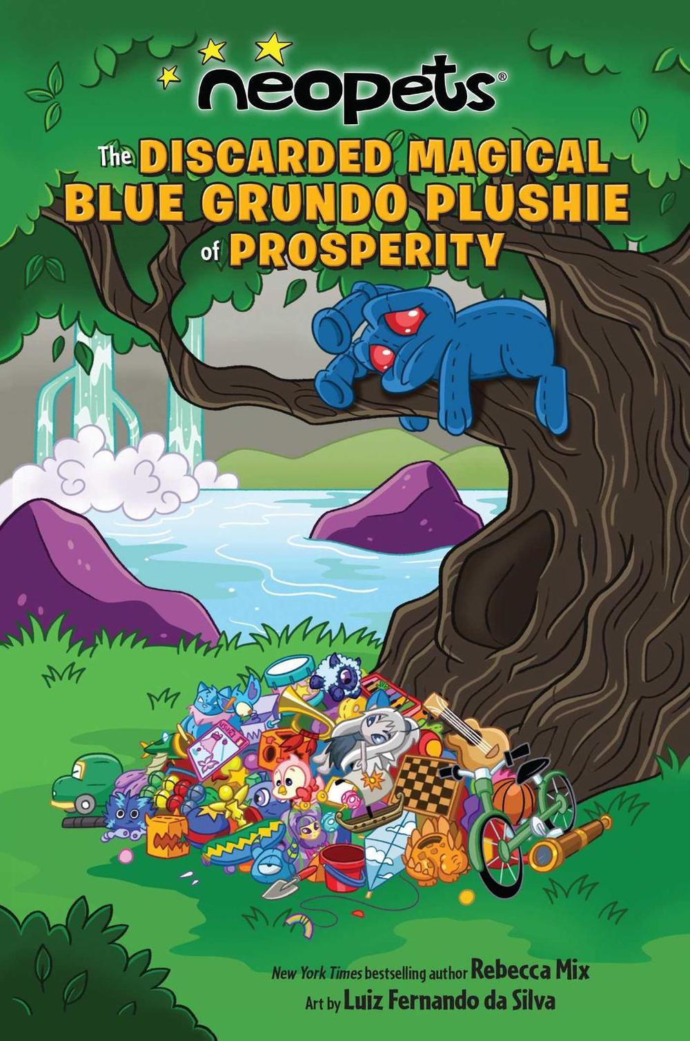 Neopets: The Discarded Magical Blue Grundo Plushie of Prosperity by Rebecca Mix - ISBN: 9781524880613