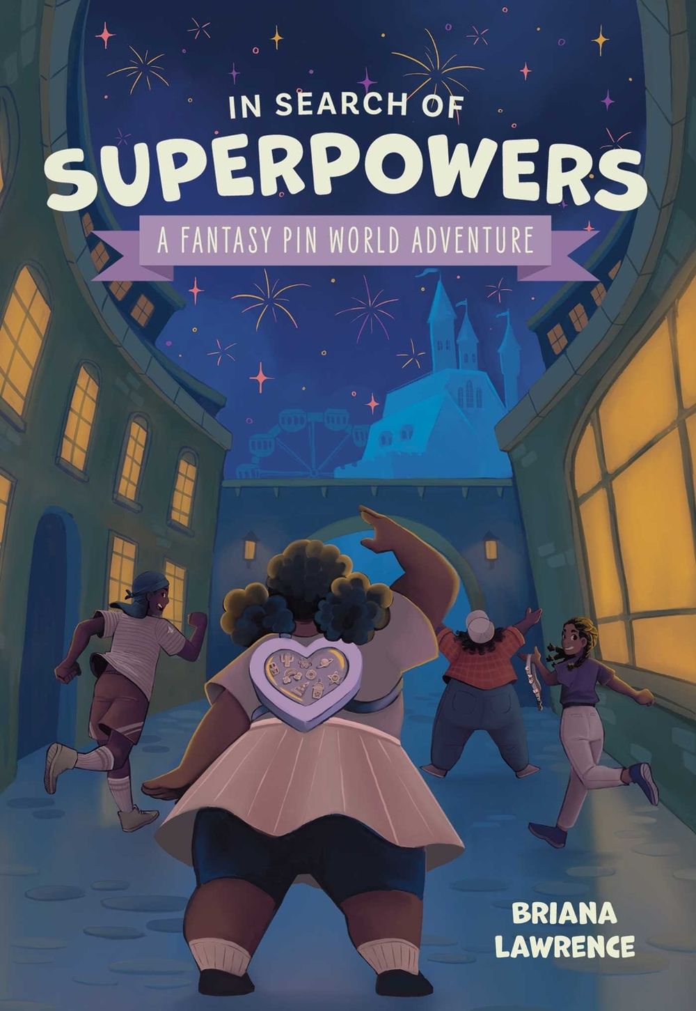 In Search of Superpowers: A Fantasy Pin World Adventure by Briana Lawrence - ISBN: 9781524880712