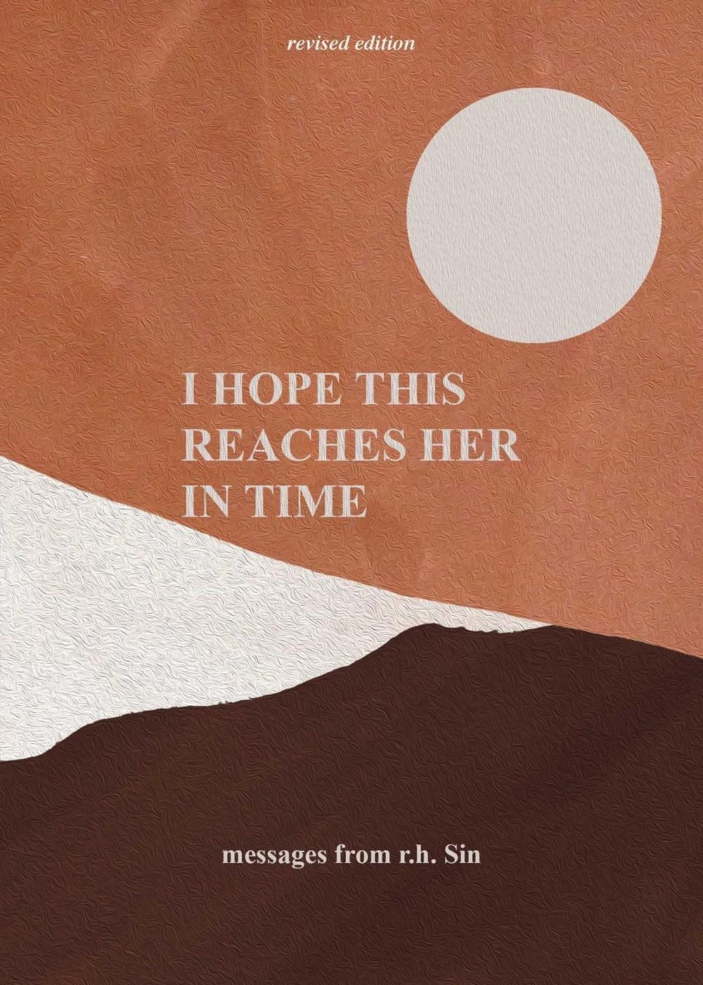 I Hope This Reaches Her in Time Revised Edition by R.H. Sin - ISBN: 9781524880798