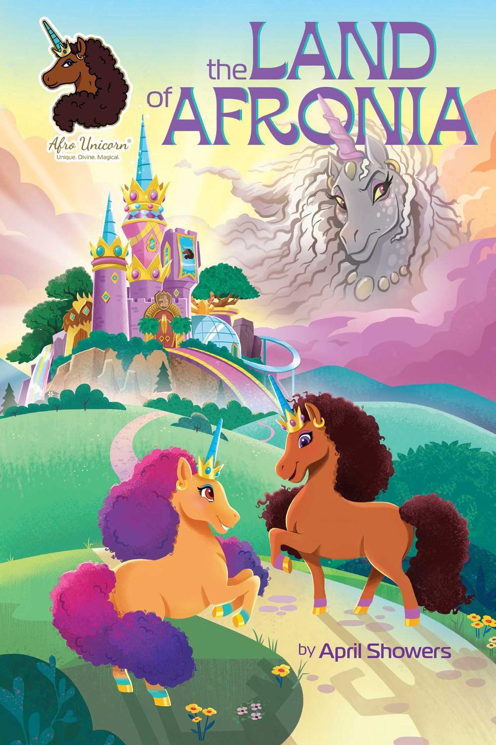 Afro Unicorn: The Land of Afronia, Vol. 1 by April Showers - ISBN: 9781524881023