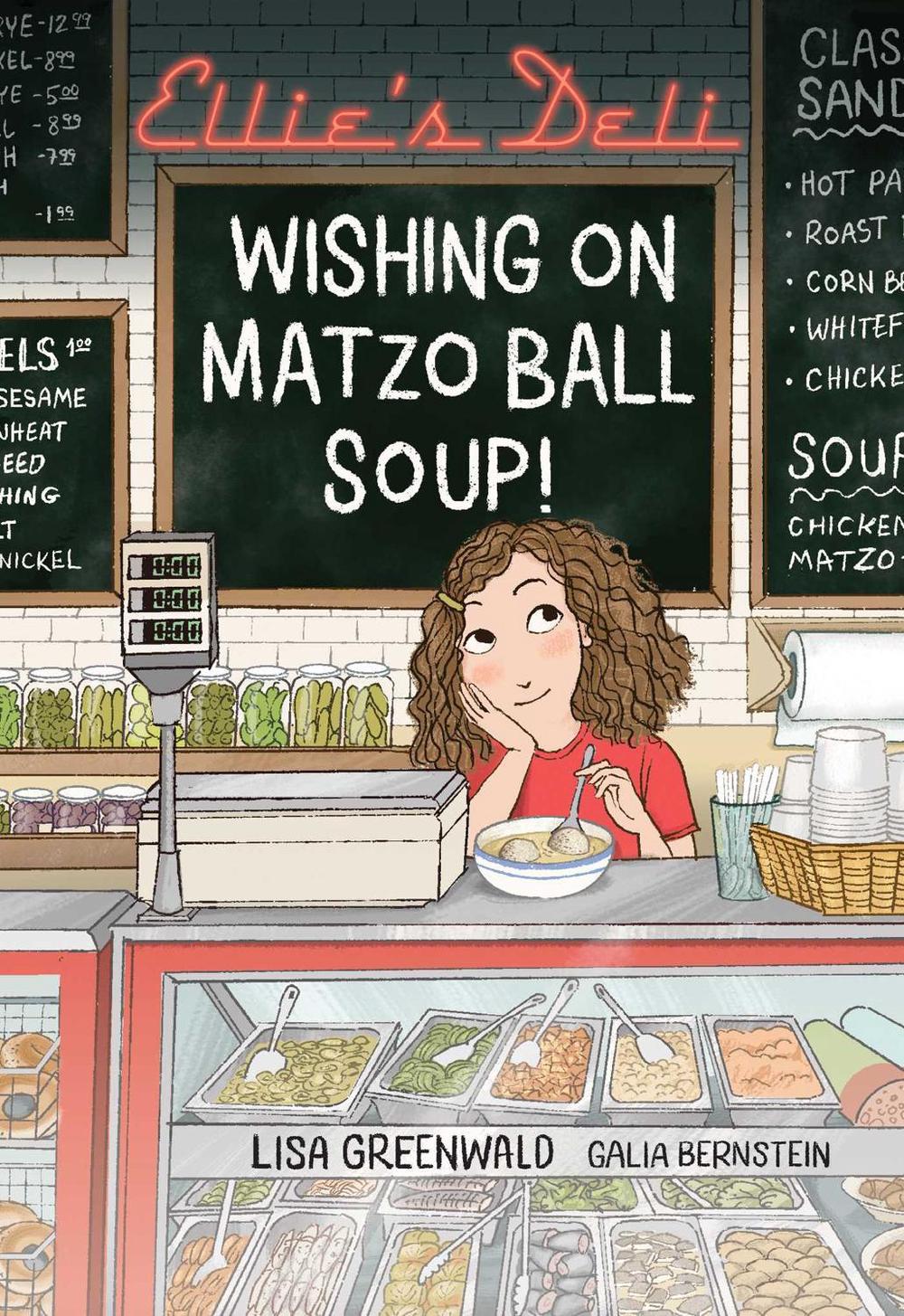 Ellie's Deli: Wishing on Matzo Ball Soup! by Lisa Greenwald - ISBN: 9781524881115