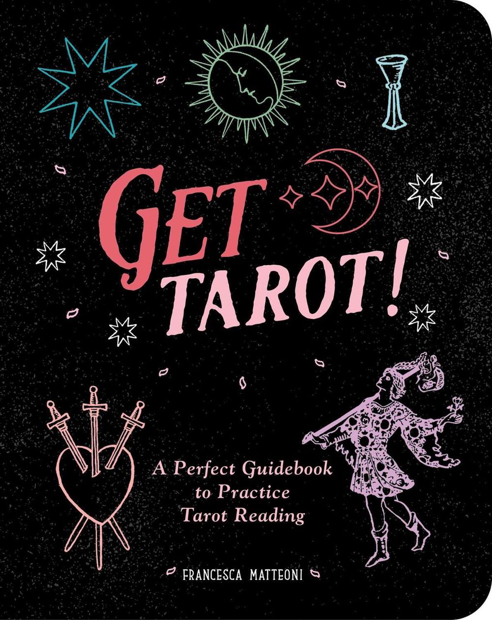 Get Tarot! by Francesca Matteoni - ISBN: 9781524881269
