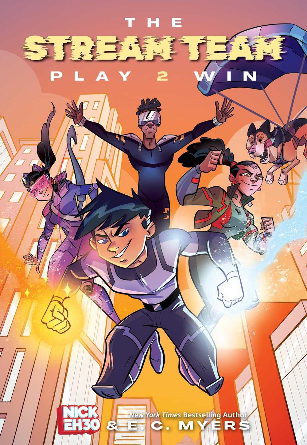The Stream Team: Play 2 Win by Nick Eh 30 - ISBN: 9781524884598