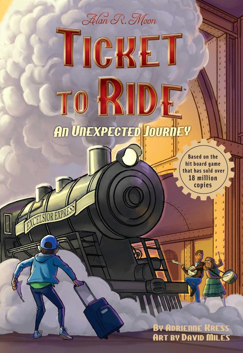 Ticket to Ride™ : An Unexpected Journey by Adrienne Kress - ISBN: 9781524884628
