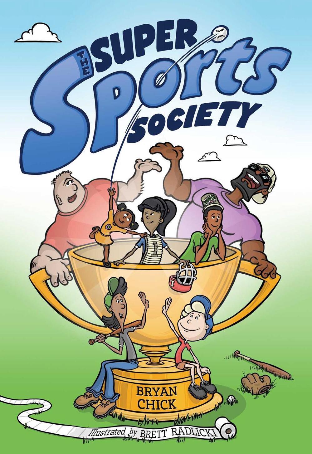 The Super Sports Society Vol. 1 by Bryan Chick - ISBN: 9781524884796
