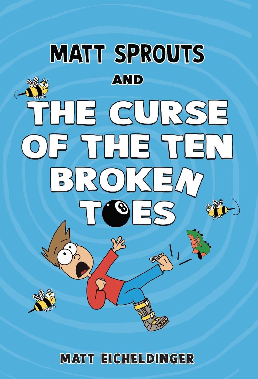 Matt Sprouts and the Curse of the Ten Broken Toes by Matthew Eicheldinger - ISBN: 9781524888701