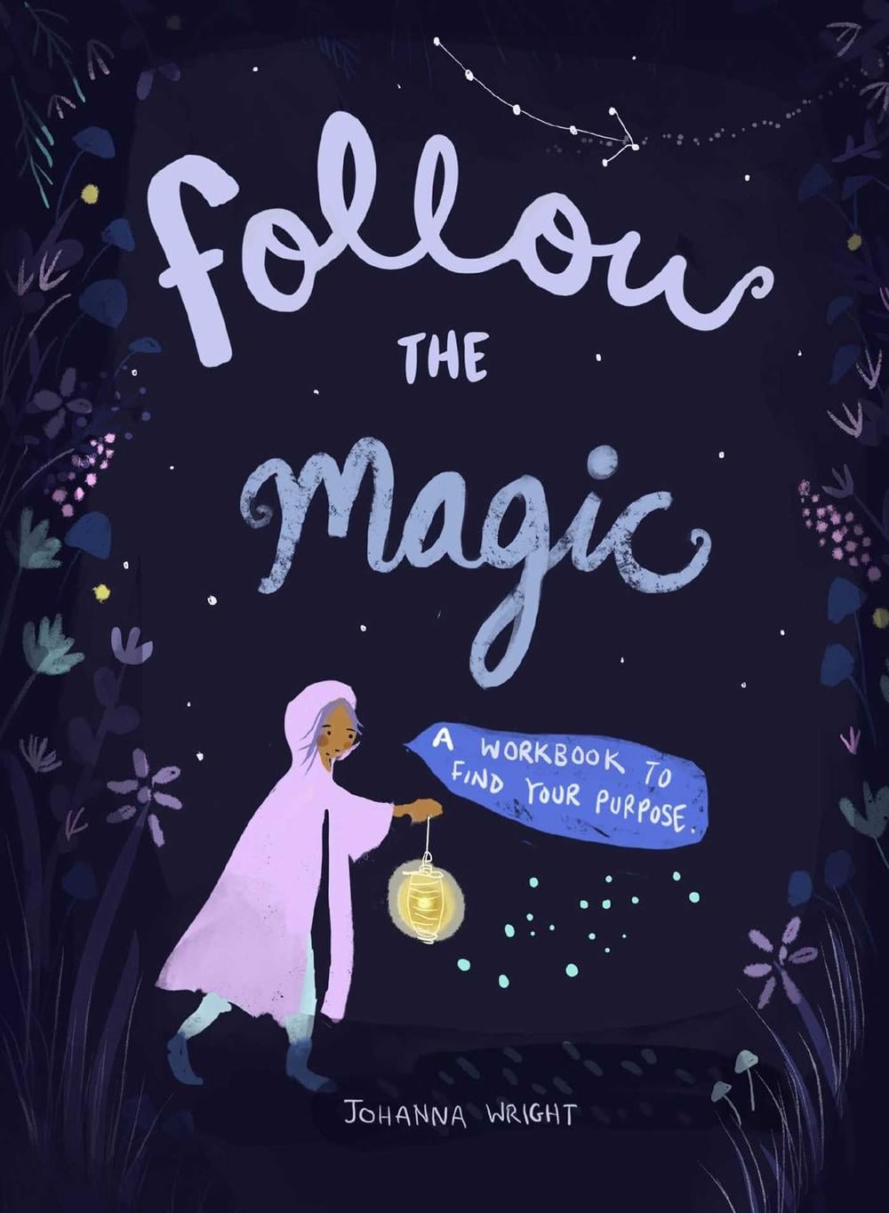 Follow the Magic by Johanna Wright - ISBN: 9781524889258