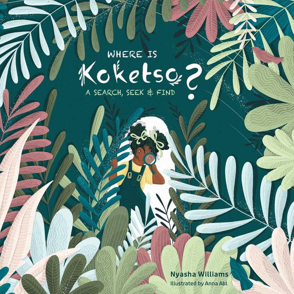 Where Is Koketso? by Nyasha Williams - ISBN: 9781524889791