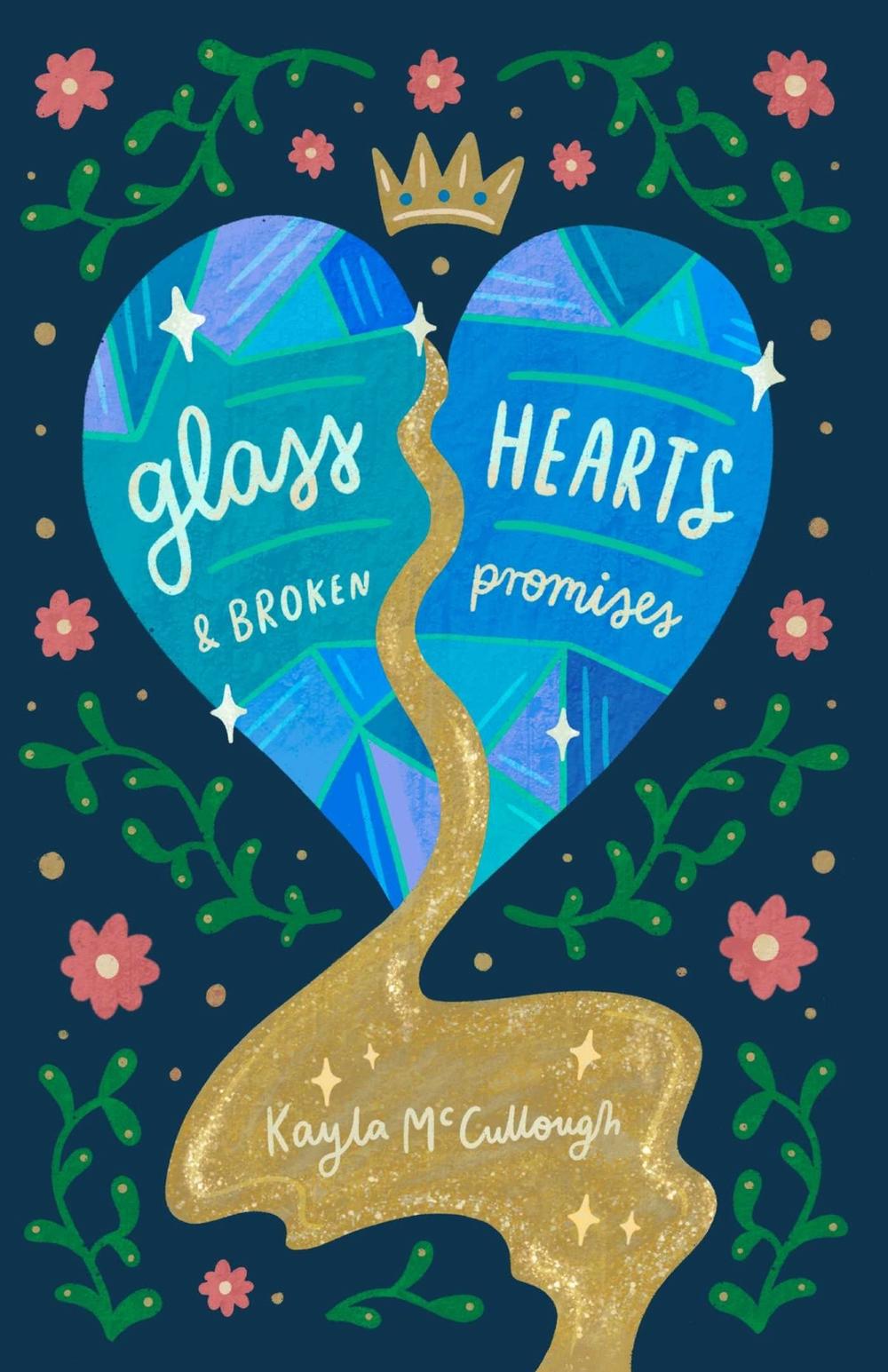 Glass Hearts & Broken Promises by Kayla McCullough - ISBN: 9781524890254