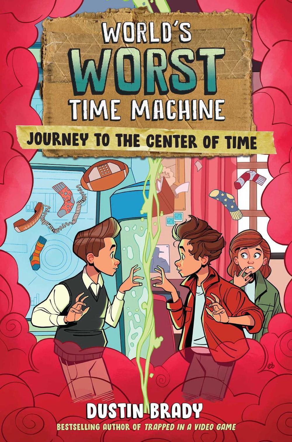 World's Worst Time Machine by Dustin Brady - ISBN: 9781524890377