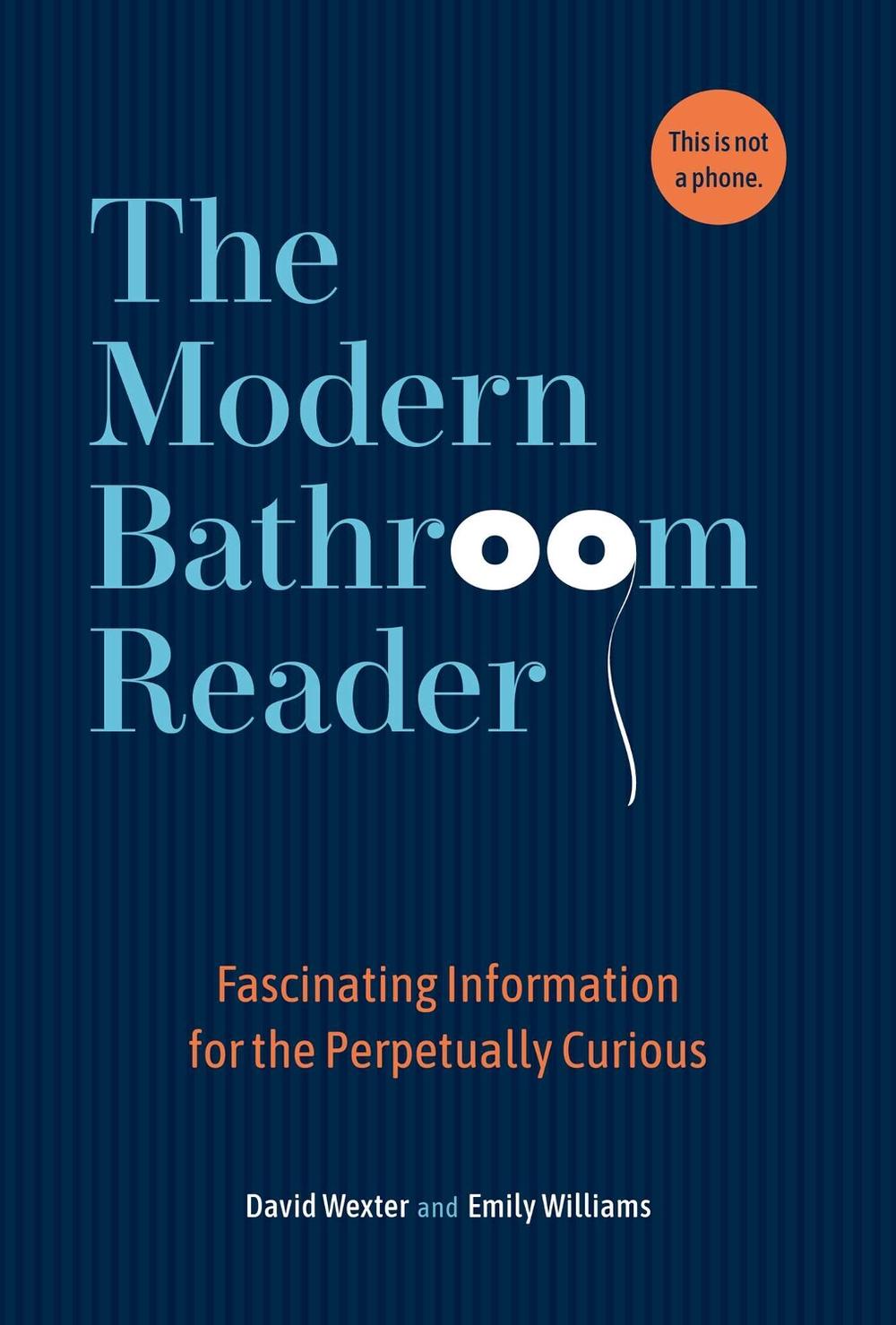 The Modern Bathroom Reader by David Wexler - ISBN: 9781524892234