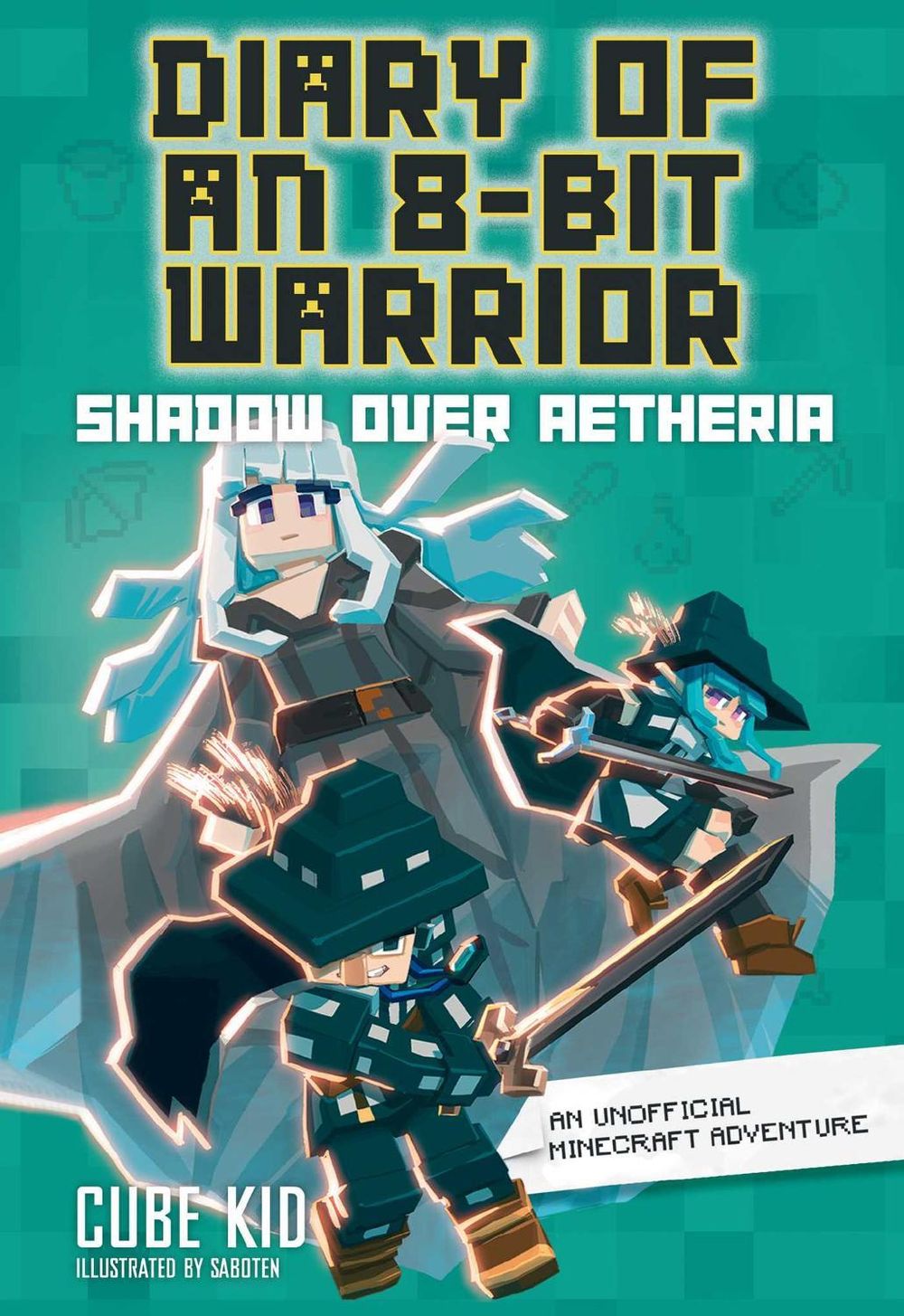 Diary of an 8-Bit Warrior: Shadow Over Aetheria by Cube Kid - ISBN: 9781524892494