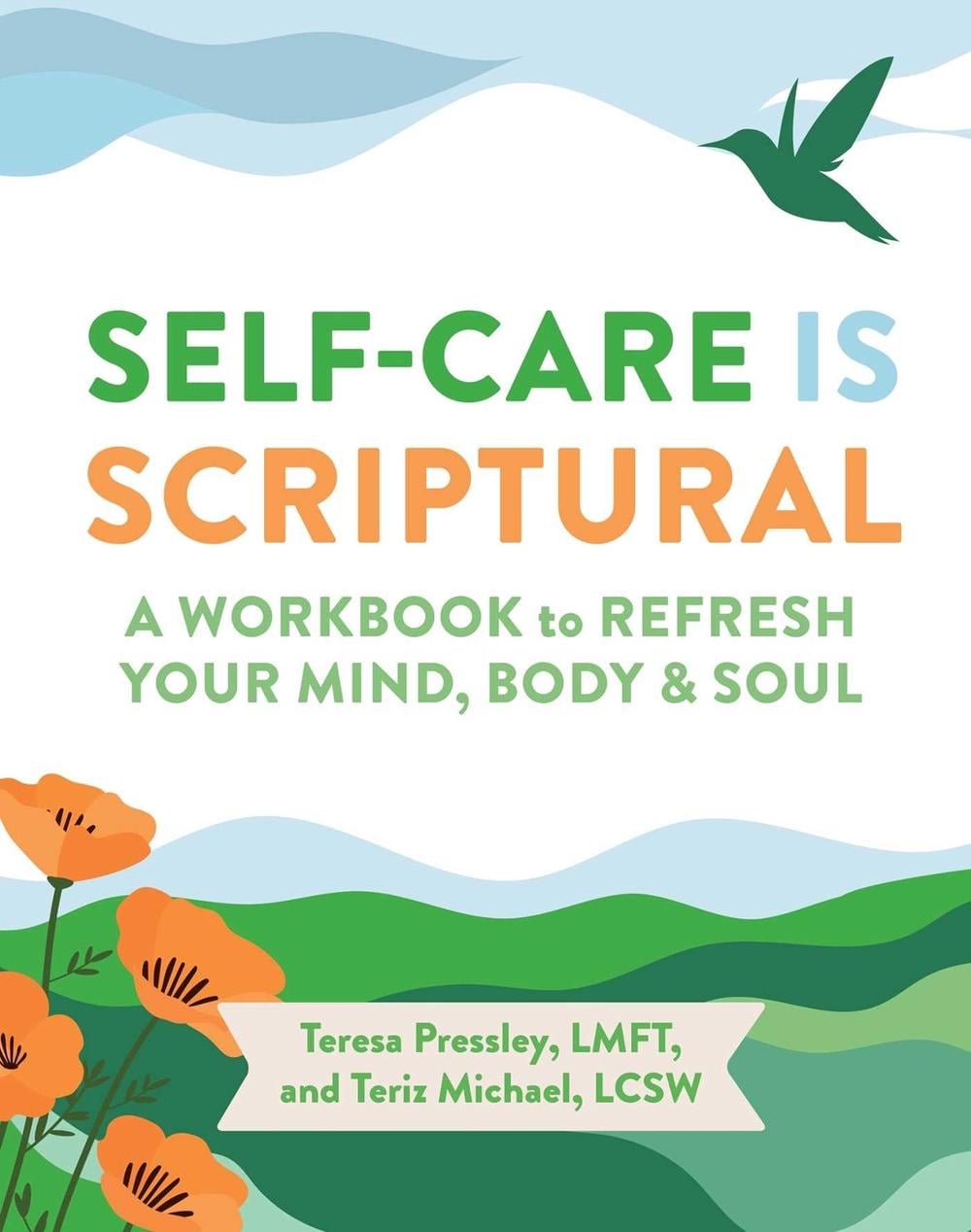 Self-Care Is Scriptural by Teresa Pressley - ISBN: 9781524895075