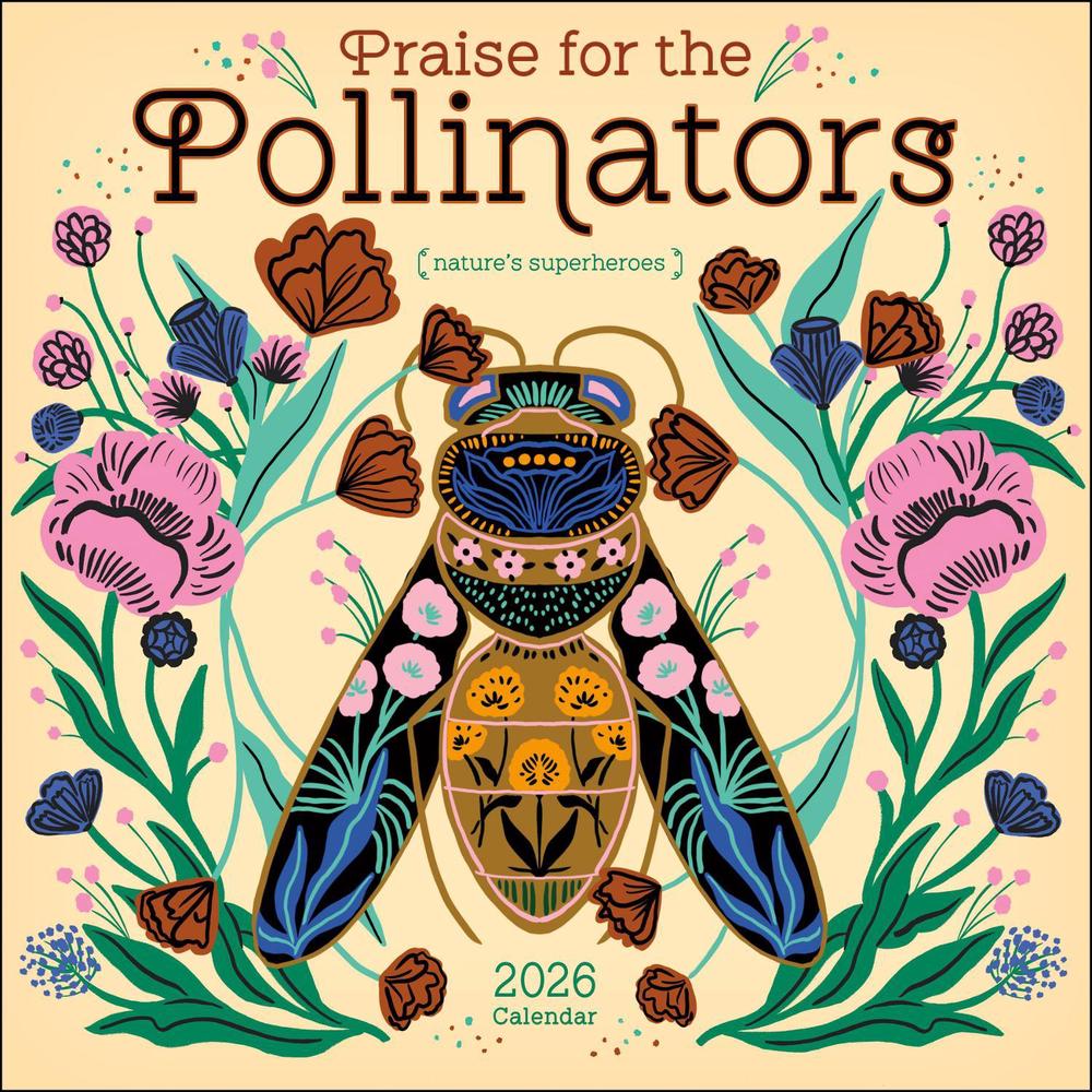 Praise for the Pollinators 2026 Wall Calendar, 9781524897796
