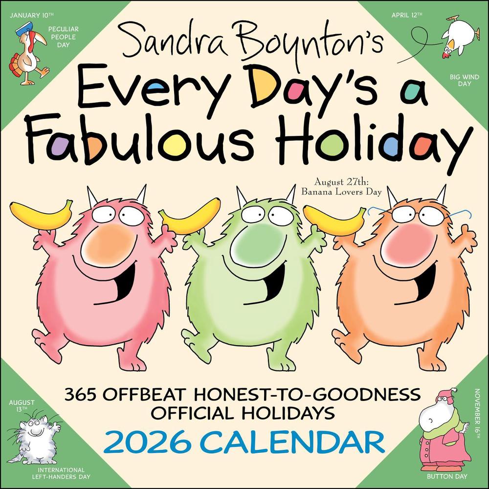 Sandra Boynton's Every Day's a Fabulous Holiday 2026 Wall Calendar, 9781524898144